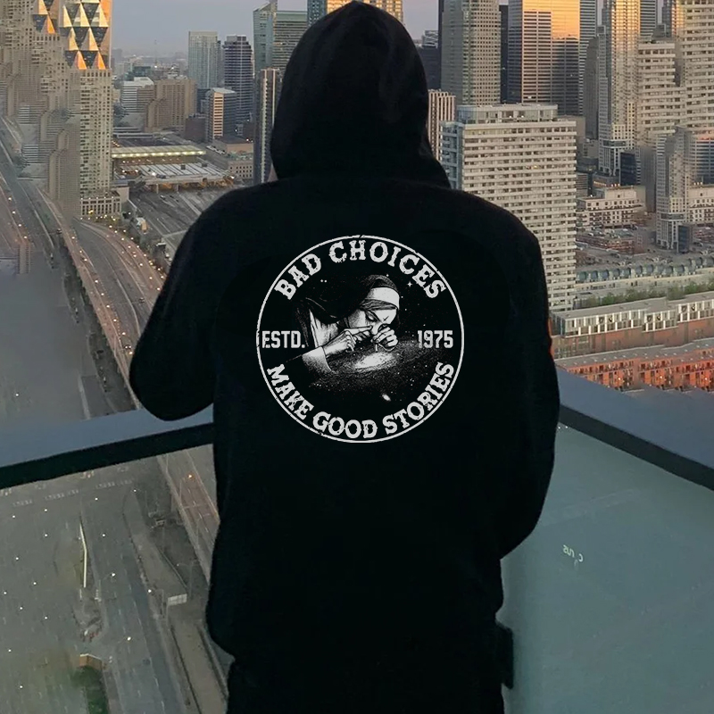 BAD CHOICES MAKE GOOD STORIES Smoking Nun Print Men's Hoodie