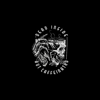 DEAD INSIDE BUT CAFFEINATED Skull Black Print T-shirt