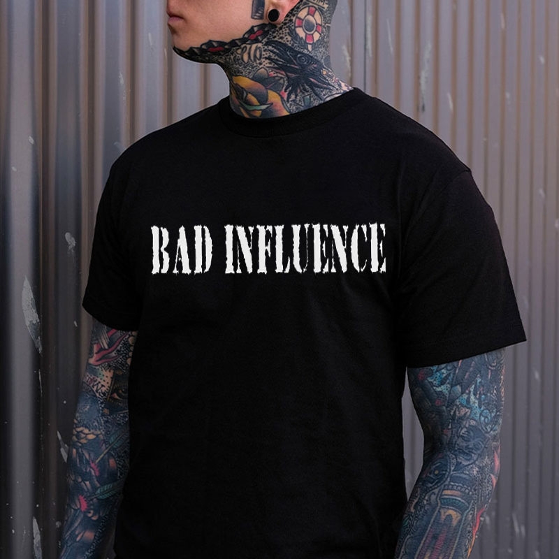 BAD INFLUENCE Print Men's T-Shirt