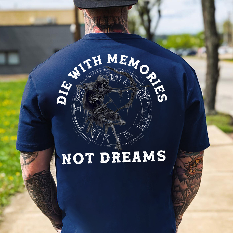 DIE WITH MEMORIES NOT DREAMS Skeleton Print Men's T-Shirt