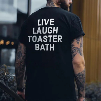 LIVE LAUGH TOASTER BATH Print Men's T-Shirt