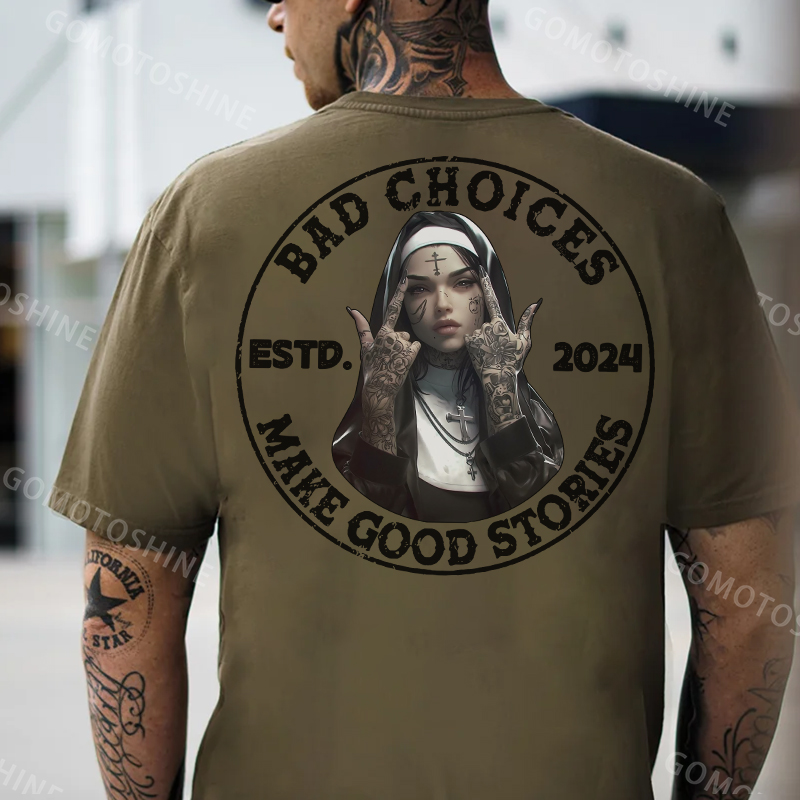 BAD CHOICES MAKE GOOD STORIES Defiant Nun Print Men's T-Shirt