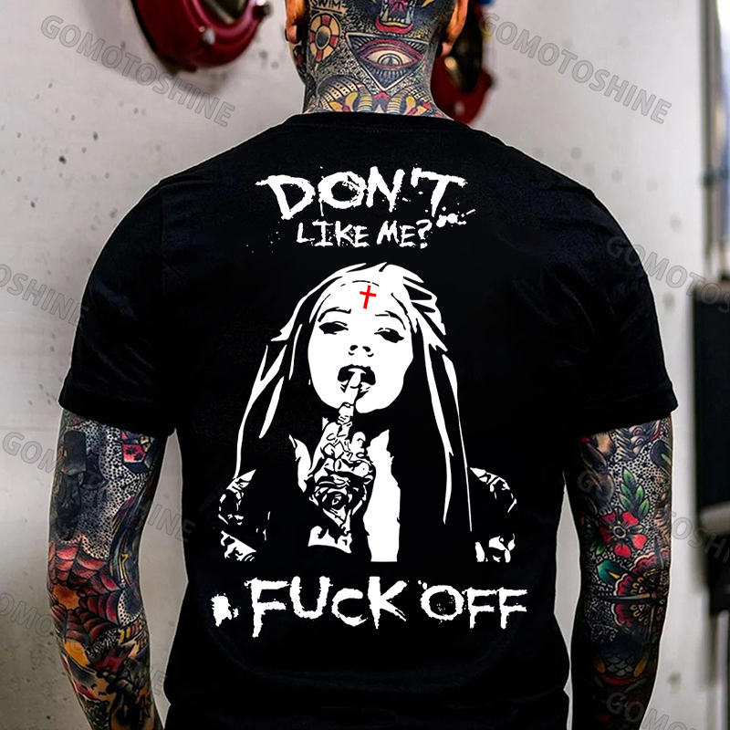 DON'T LIKE ME FUCK OFF Defiant Nun Print Men's T-Shirt