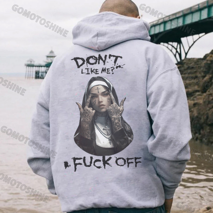 DON'T LIKE ME FUCK OFF Defiant Nun Black Print Hoodie