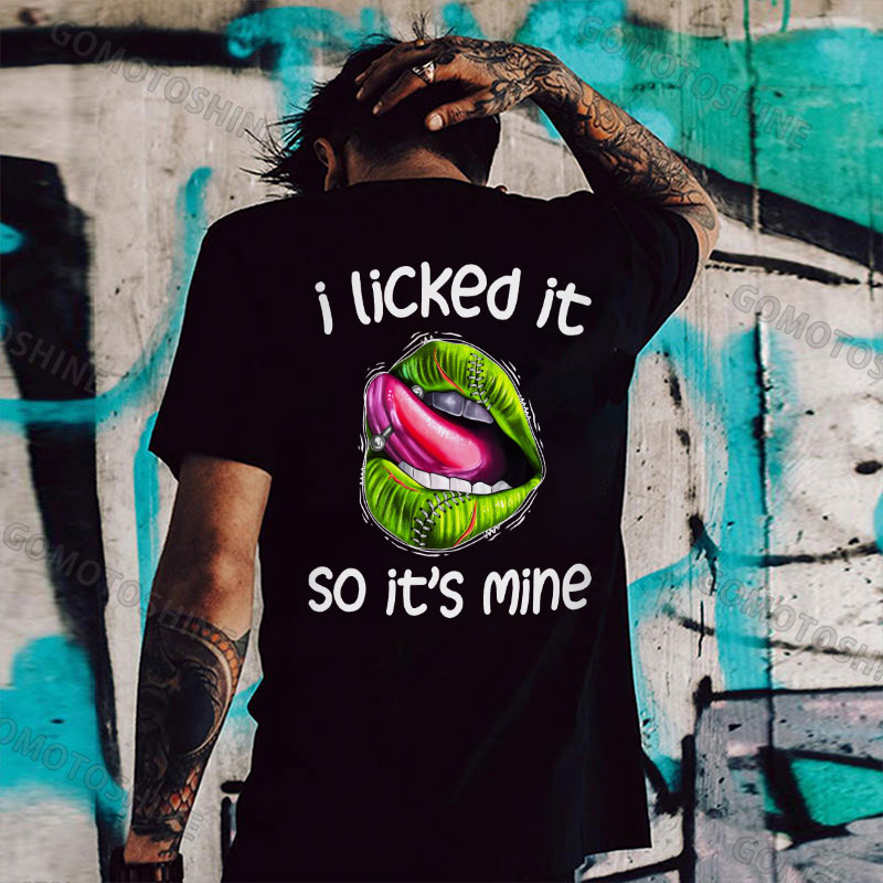I LICKED IT SO IT'S MINE Lips Print Men's T-Shirt