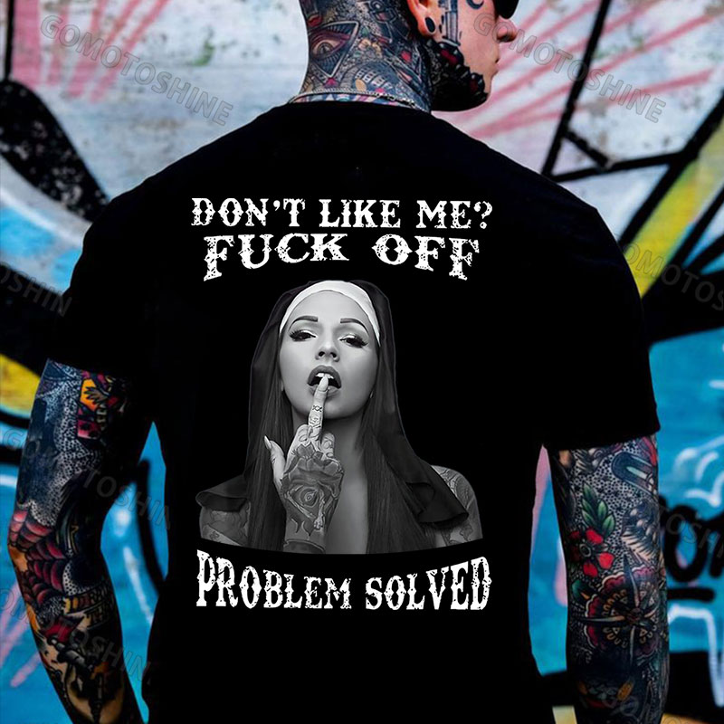DON'T LIKE ME FUCK OFF Defiant Nun Print Men's T-Shirt
