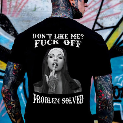 DON'T LIKE ME FUCK OFF Defiant Nun Print Men's T-Shirt