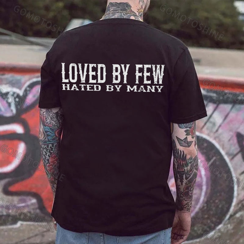 LOVED BY FEW HATED BY MANY Print Men's T-Shirt