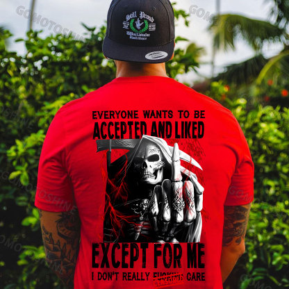 EVERYONE WANTS TO BE ACCEPTED AND LIKED EXCEPT FOR ME Defiant Skeleton Print Men's T-Shirt