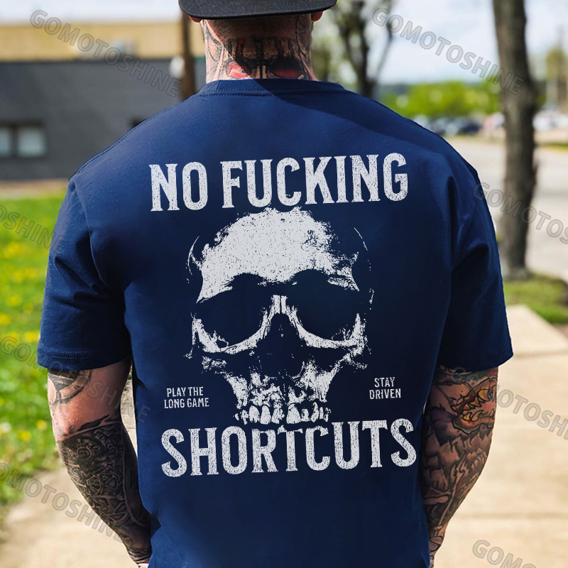 NO FUCKING SHORTCUTS Skull Print Men's T-Shirt