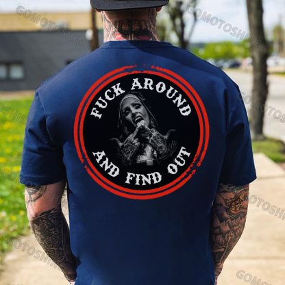 Fuck Around And Find Out Black Print T-Shirt