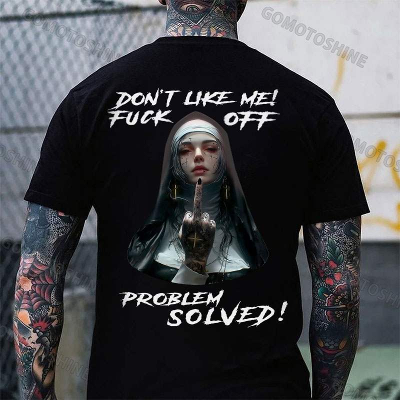 DON'T LIKE ME FUCK OFF Defiant Nun Print Men's T-Shirt
