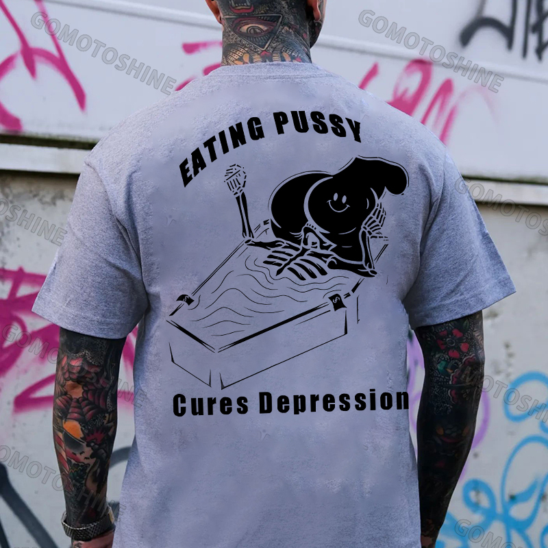 Eating Pussy Cures Depression Black Print T-Shirt