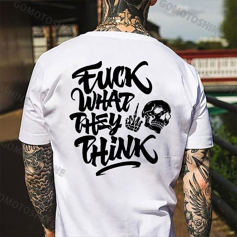 FUCK WHAT THEY THINK Skeleton Print Men's T-Shirt