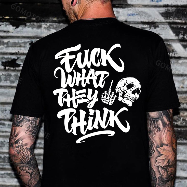 FUCK WHAT THEY THINK Skeleton Print Men's T-Shirt