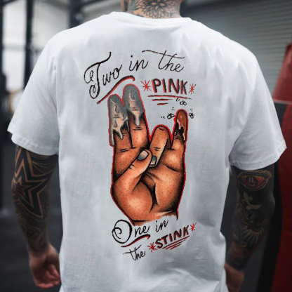 TWO IN THE PINK, ONE IN THE STINK Sexy Letter Print T-shirt