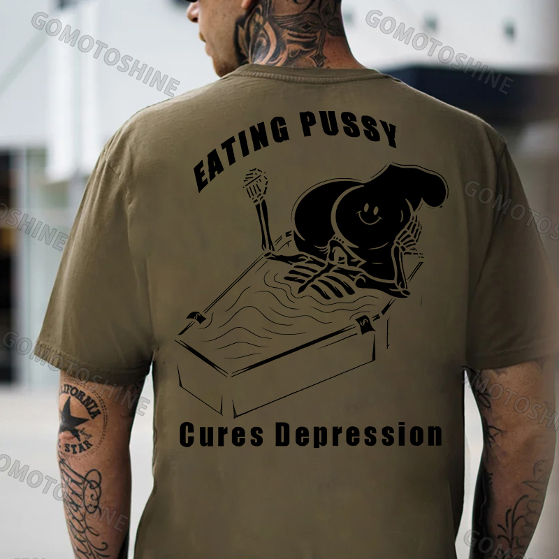 Eating Pussy Cures Depression Black Print T-Shirt