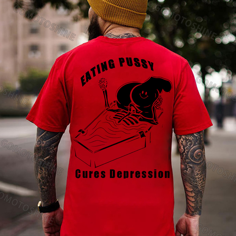 Eating Pussy Cures Depression Black Print T-Shirt