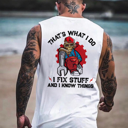 THAT'S WHAT I DO I FIX STUFF Print Men's Vest