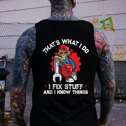 THAT'S WHAT I DO I FIX STUFF Print Men's Vest