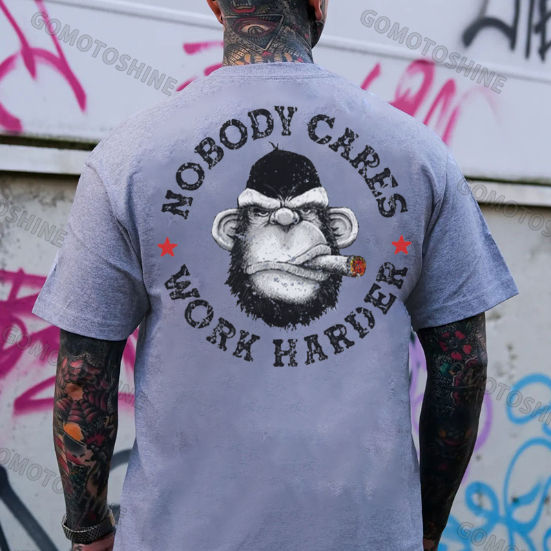 NOBODY CARES WORK HARDER Print T-Shirt