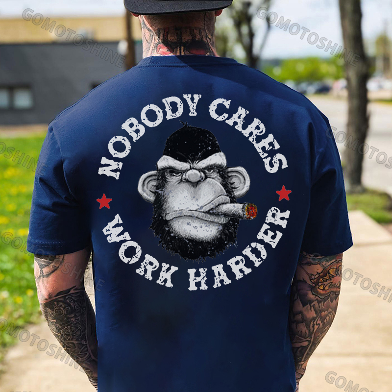 NOBODY CARES WORK HARDER Print T-Shirt