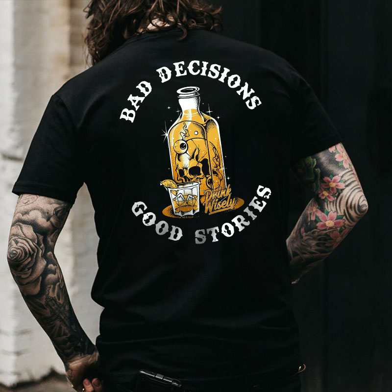 BAD DECISIONS GOOD STORIES Skull Whiskey Black Print T-shirt
