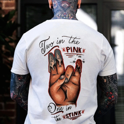 TWO IN THE PINK, ONE IN THE STINK Sexy Letter Print T-shirt