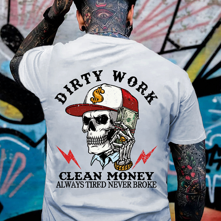 DIRTY WORK CLEAN MONEY Skeleton With Money Print Men's T-shirt