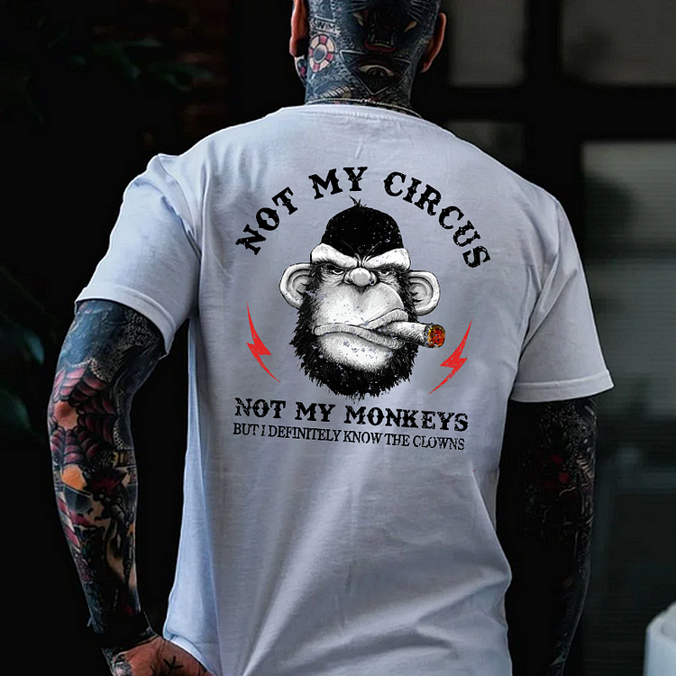 NOT MY CIRCUS NOT MY MONKEYS Print T-Shirt