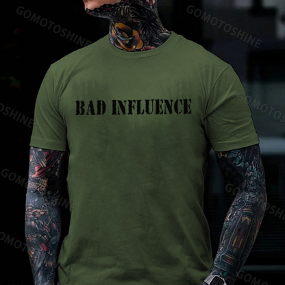 BAD INFLUENCE Print Men's T-Shirt