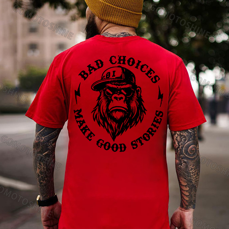 BAD CHOICES MAKE GOOD STORIES Chimpanzee Print Men's T-shirt