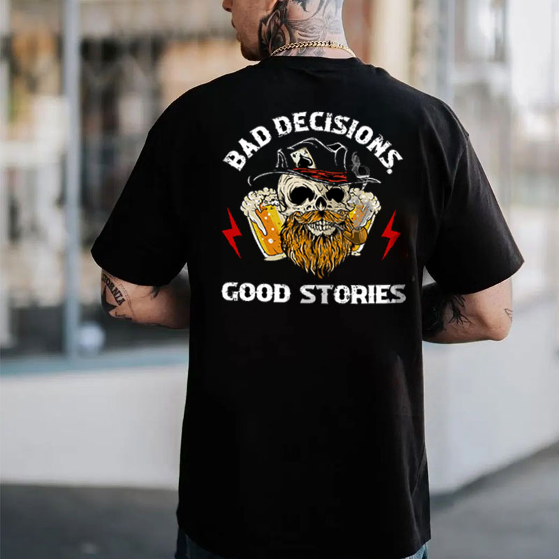 BAD DECISIONS GOOD STORIES Beer Skull Black Print T-shirt