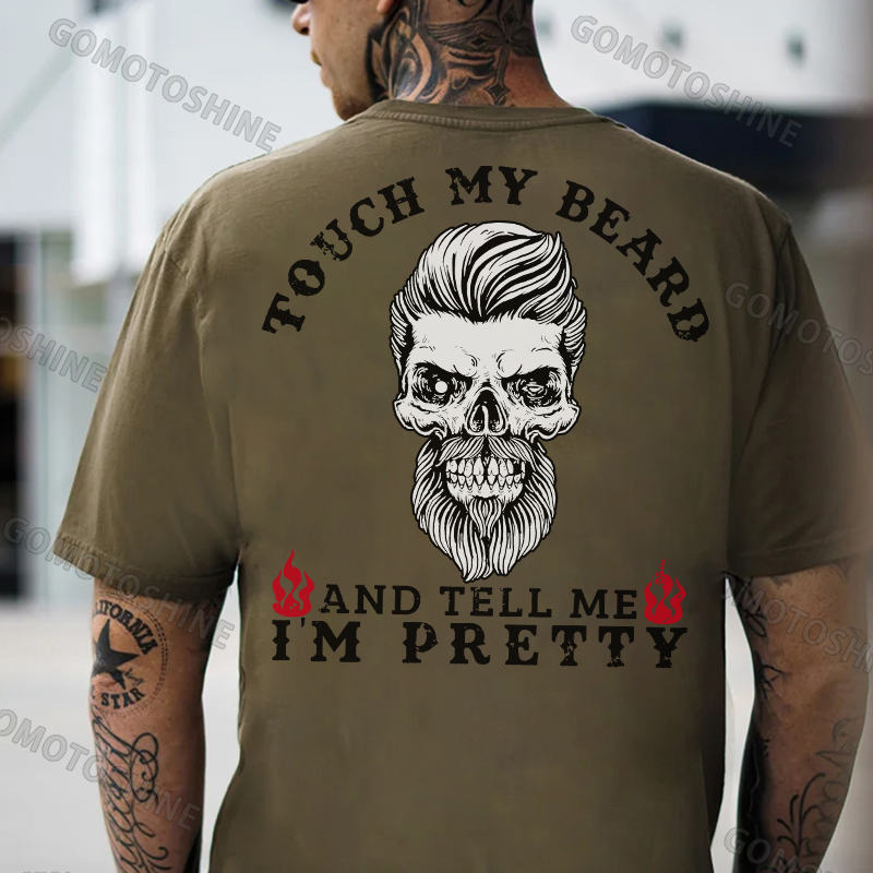 TOUCH MY BEARD AND TELL ME I'M PRETTY Beard Skull Print Men's T-Shirt