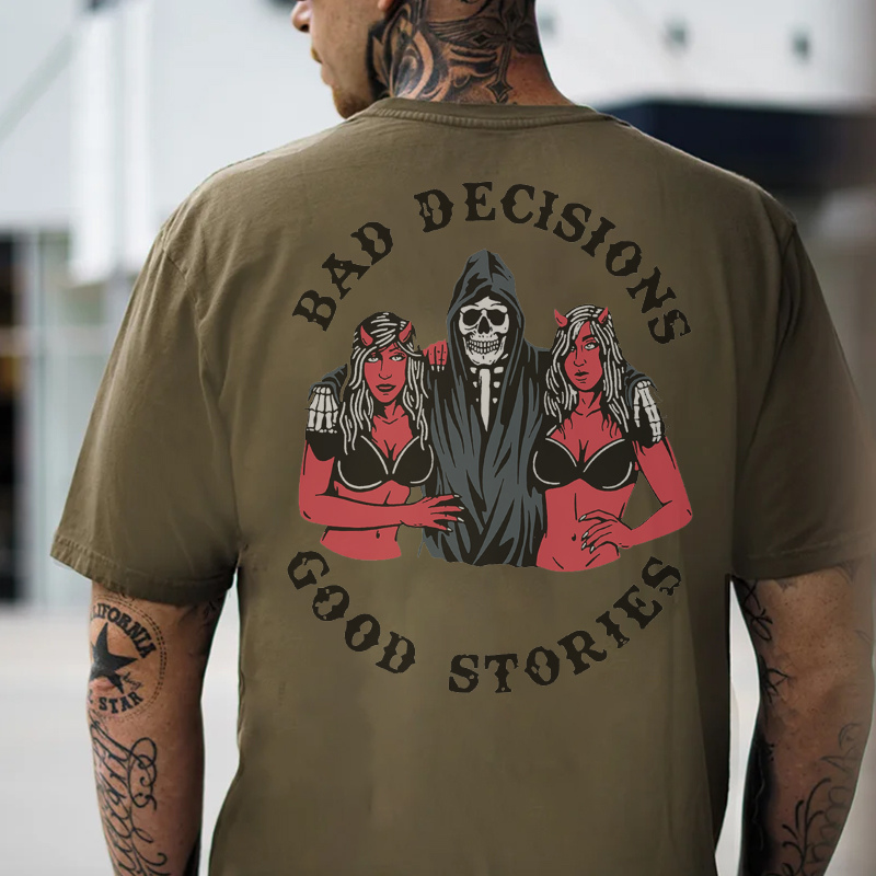 BAD DECISIONS GOOD STORIES Skeleton With Sexy Ladies Black Print T-shirt