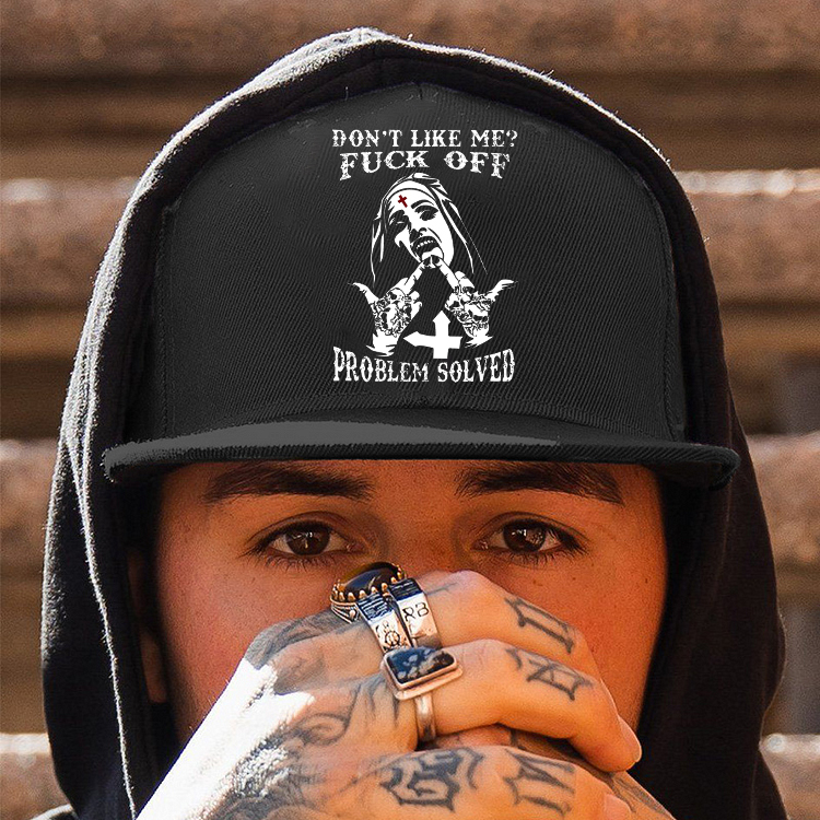 DON'T LIKE ME FUCK OFF Defiant Nun Fashion Cap