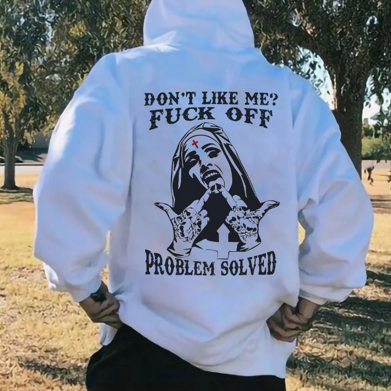 DON'T LIKE ME FUCK OFF Nun Black Print Hoodie