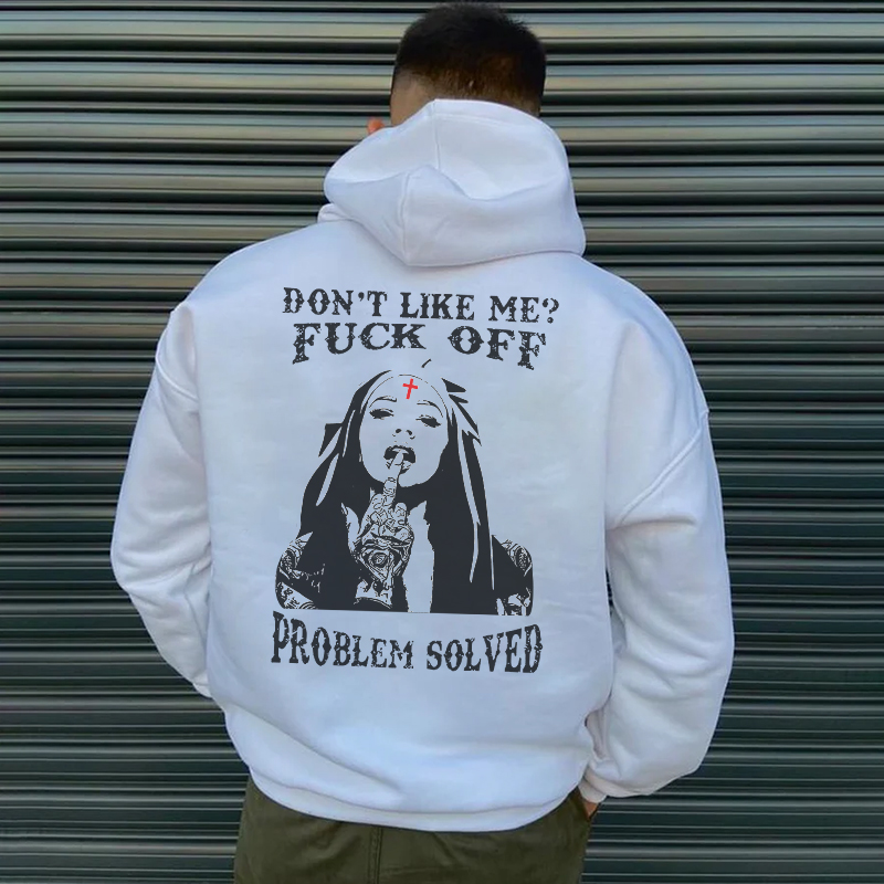 DON'T LIKE ME FUCK OFF Defiant Nun Print Men's Hoodie
