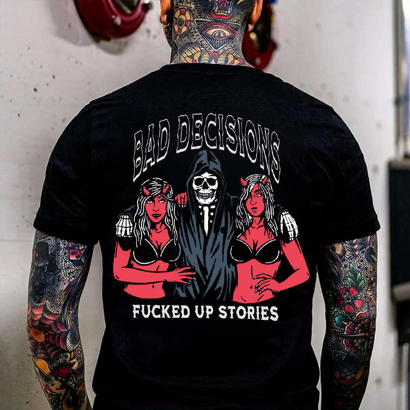 BAD DECISIONS FUCKED UP STORIES Skeleton With Sexy Lady Print Men's T-shirt