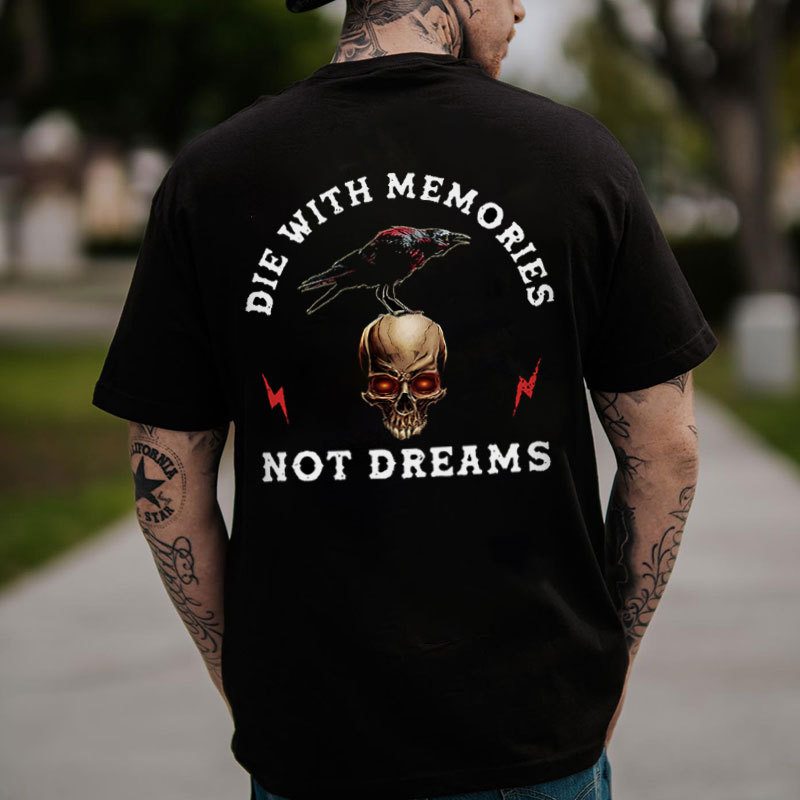 DIE WITH MEMORIES NOT DREAMS Crow With Skull Print Men's T-shirt