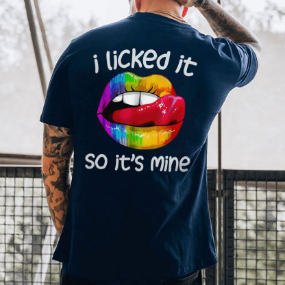 I LICKED IT SO IT'S MINE Iridescent Lips Print Men's T-shirt