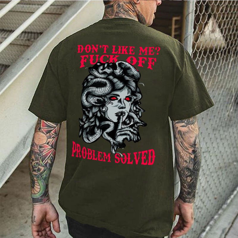 DON'T LIKE ME FUCK OFF Medusa Print Men's T-Shirt