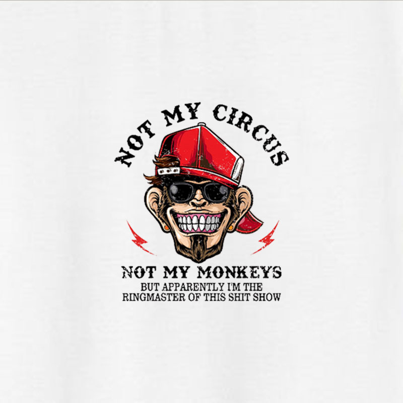NOT MY CIRCUS NOT MY MONKEYS Print Hoodie