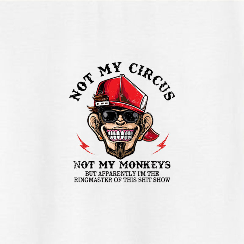 NOT MY CIRCUS NOT MY MONKEYS Print Hoodie