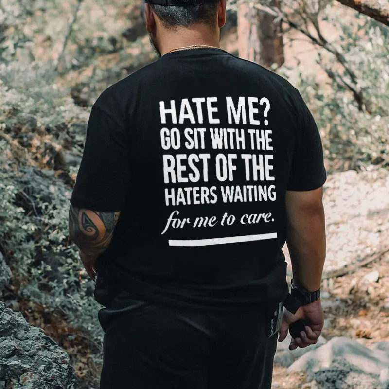 HATE ME? GO SIT WITH THE REST Black Print T-Shirt
