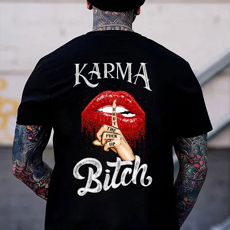 KARMA IS A BITCH Shut The Fuck Up Red Lips Print Men's T-Shirt