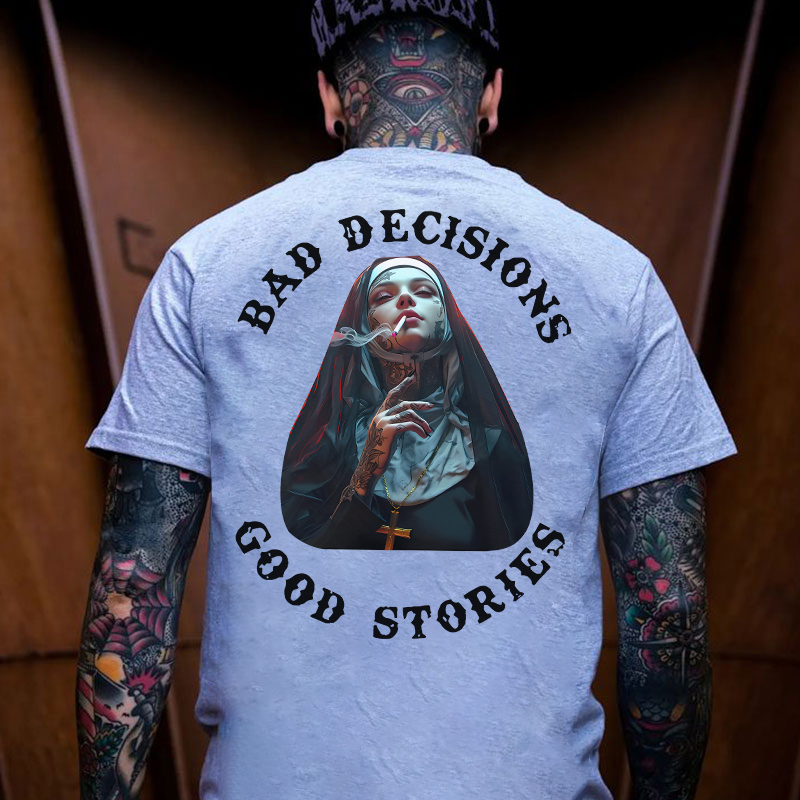 BAD DECISIONS GOOD STORIES Smoking Nun Print Men's T-Shirt