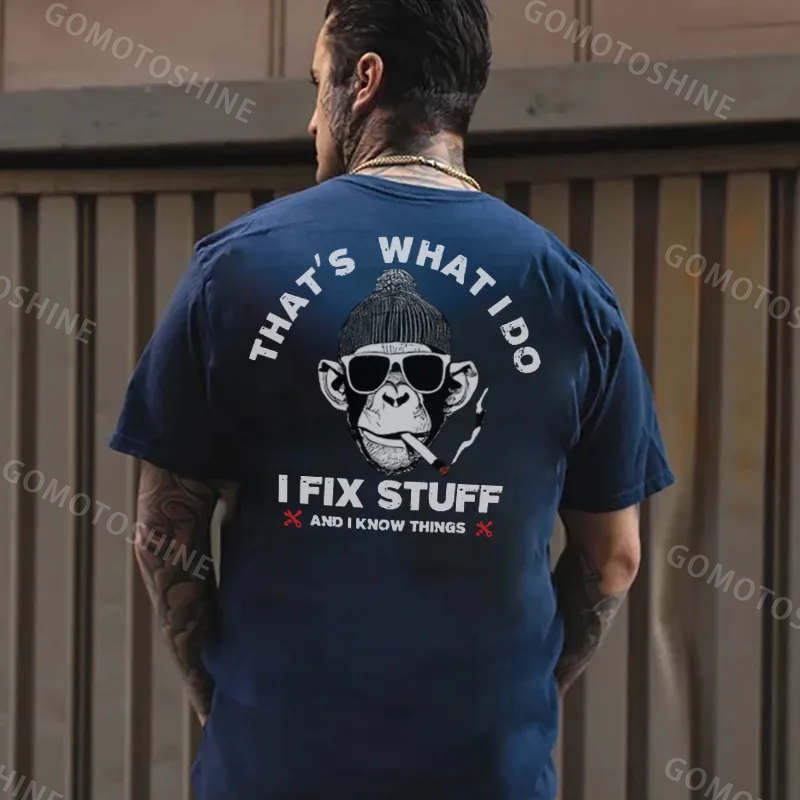 THAT'S WHAT I DO I FIX STUFF Print T-Shirt