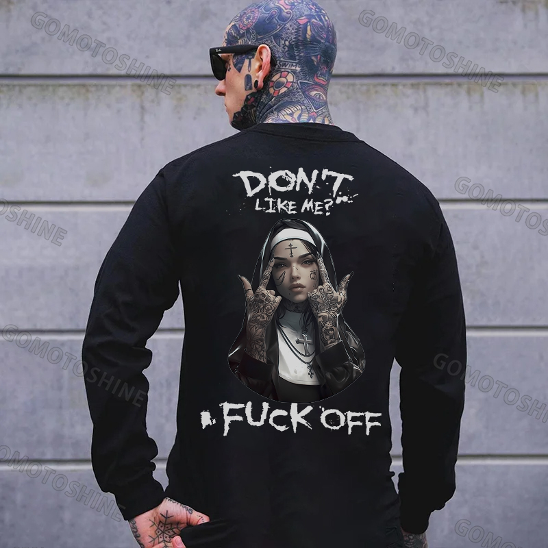DON'T LIKE ME FUCK OFF Defiant Nun Print Men's Sweatshirt