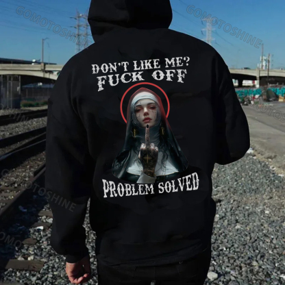 DON'T LIKE ME FUCK OFF Defiant Nun Print Men's Hoodie
